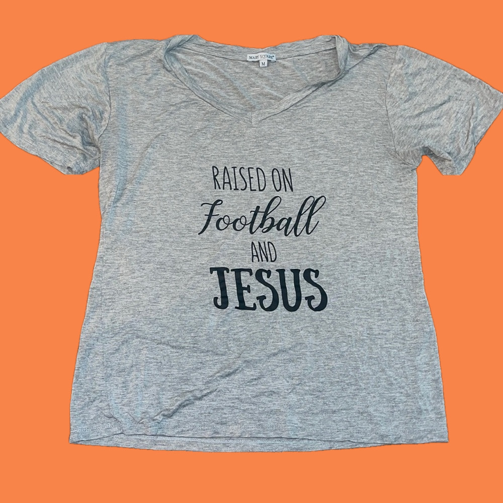 Super soft Raised on Football and Jesus tshirt